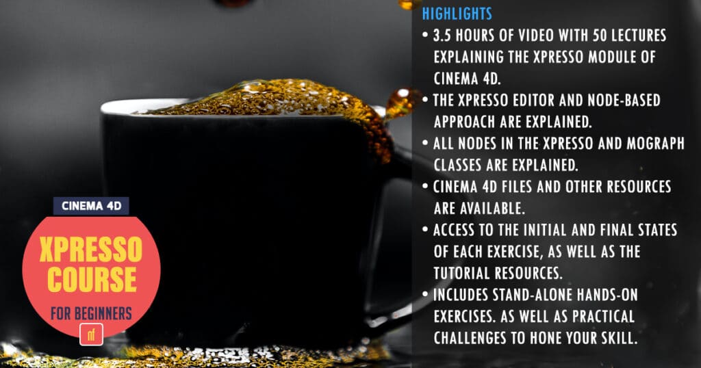 CINEMA 4D XPresso Course: Become a Better CINEMA 4D Artist -- Create XPresso networks in CINEMA 4D, automate your workflow, and expand your CINEMA 4D expertise